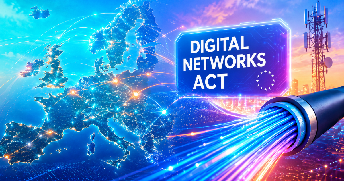 Europe’s Fiber Future Under the Digital Networks Act
